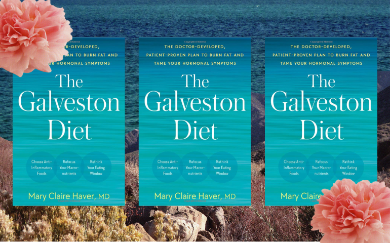 Why We All Need To Read The Galveston Diet by Dr. Mary Claire Haver